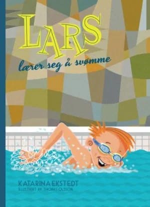 Omslag: "Lars lærer seg å svømme" av Katarina Ekstedt