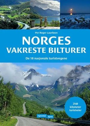 Omslag: "Norges vakreste bilturer : de 18 nasjonale turistvegene" av Per Roger Lauritzen