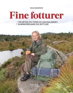 Omslag: "Fine fotturer : På kryss og tvers av Haugalandet," av Inge Andersen