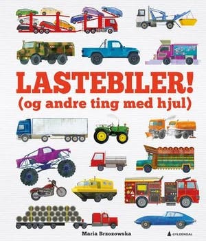 Omslag: "Lastebiler! : (og andre ting med hjul)" av Bryony Davies