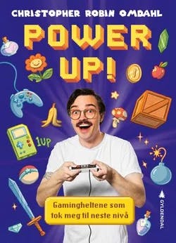 Omslag: "Power up! : gamingheltene som tok meg til neste nivå" av Christopher Robin Omdahl