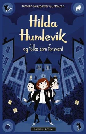 Omslag: "Hilda Humlevik og folka som forsvant" av Irmelin Persdatter Gustavsen