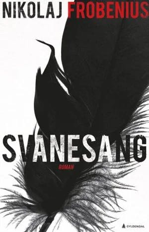 Omslag: "Svanesang : roman" av Nikolaj Frobenius