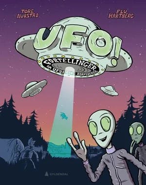 Omslag: "UFO! : fortellinger om ufoer og romvesener" av Tore Aurstad