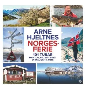 Omslag: "Norgesferie : 101 turar med tog, bil, båt, buss, sykkel og til fots" av Arne Hjeltnes